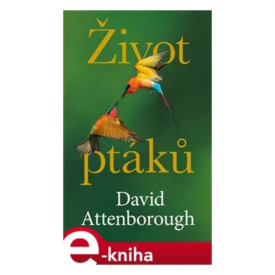 Život ptáků - David Attenborough