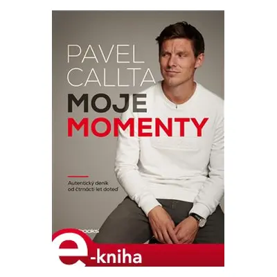 Pavel Callta: Moje momenty - Pavel Callta