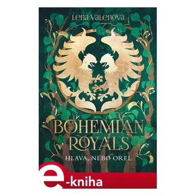 Bohemian Royals 3: Hlava, nebo orel - Lena Valenová