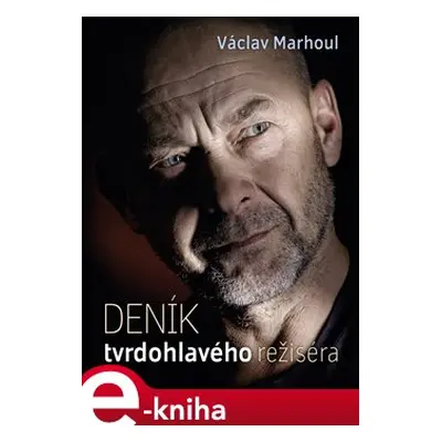 Deník tvrdohlavého režiséra - Pavlína Saudková, Václav Marhoul