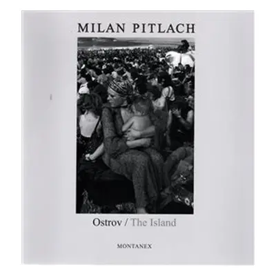 Ostrov/ The Island - Milan Pitlach