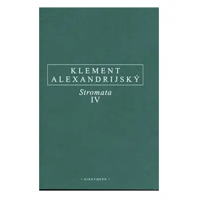 Stromata IV. - Alexandrijský Kléméns