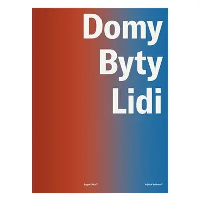 Domy, byty, lidi - Eugen Liška, Vojtěch Veškrna