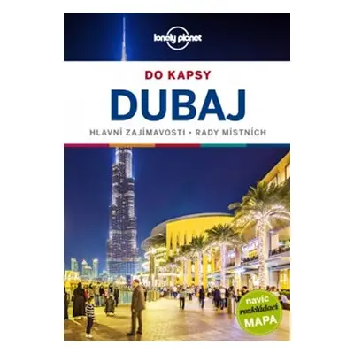 Dubaj do kapsy - Lonely Planet - Andrea Schulte-Peevers, Kevin Raub