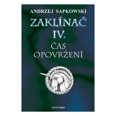 Zaklínač IV.: Čas opovržení - Andrzej Sapkowski