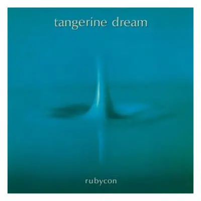 Rubycon - Tangerine Dream