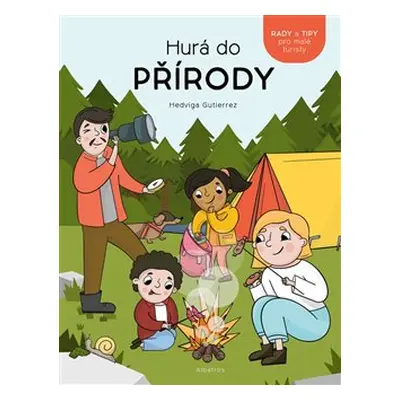 Hurá do přírody! - Hedviga Gutierrez Mihálik