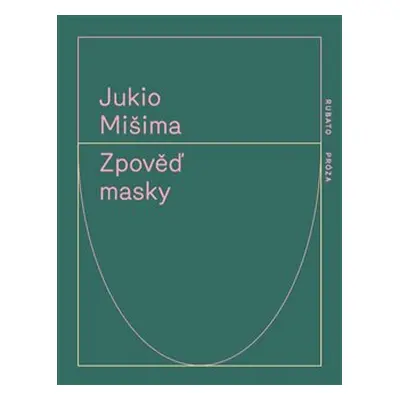 Zpověď masky - Jukio Mišima