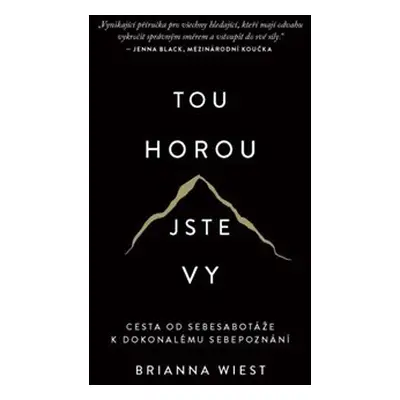 Tou horou jste vy - Brianna Wiest