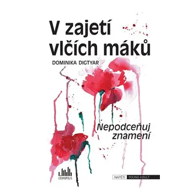 V zajetí vlčích máků - Dominika Digtyar