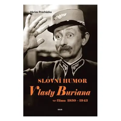 Slovní humor Vlasty Buriana ve filmu 1930-1943 - Václav Procházka