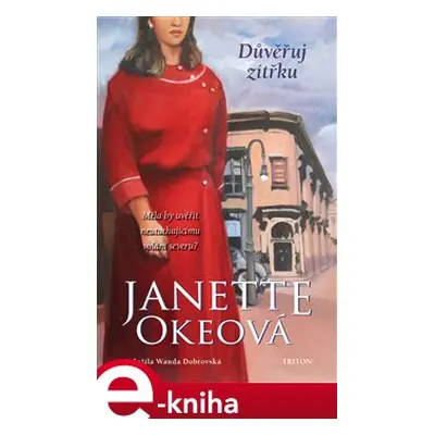 Důvěřuj zítřku - Janette Okeová