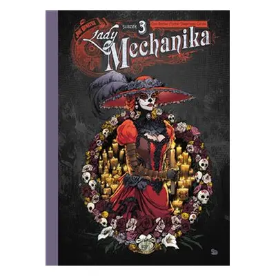 Lady Mechanika 3 - limitovaná edice - Joe Benitez, Martin Montiel, M.M. Chen