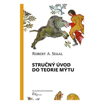 Stručný úvod do teorie mýtu - Robert A. Segal