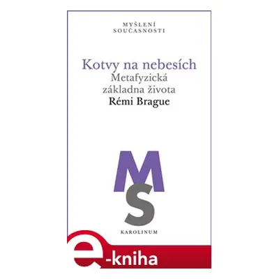 Kotvy na nebesích - Rémi Brague