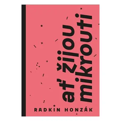 Ať žijou mikrouti - Radkin Honzák