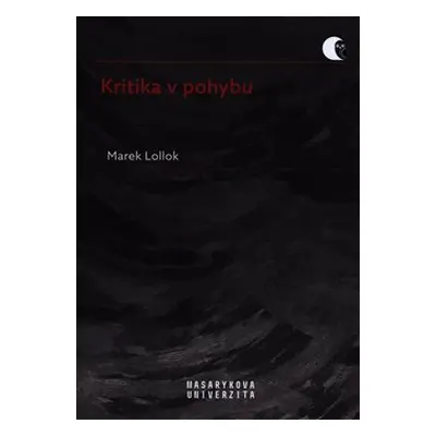 Kritika v pohybu - Marek Lollok