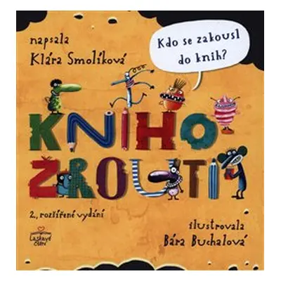 Knihožrouti – Kdo se zakousl do knih? - Klára Smolíková