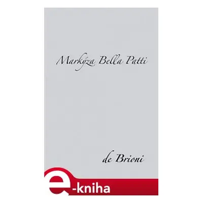 Markýza Bella Patti - de Brioni