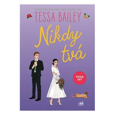 Nikdy tvá - Tessa Bailey