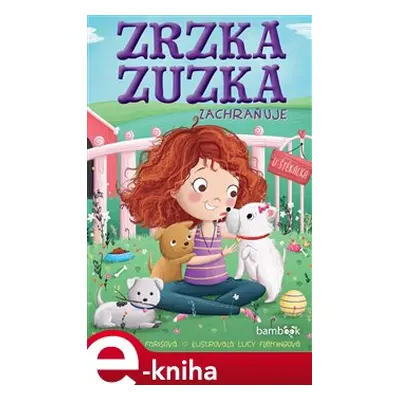 Zrzka Zuzka zachraňuje - Lucy Flemingová