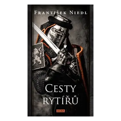 Cesty rytířů - František Niedl