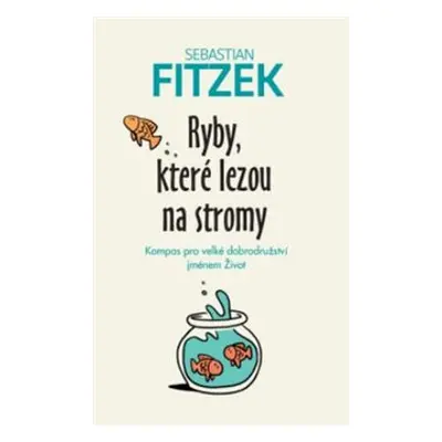 Ryby, které lezou na stromy - Sebastian Fitzek