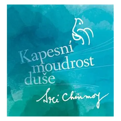 Kapesní moudrost duše - Sri Chinmoy