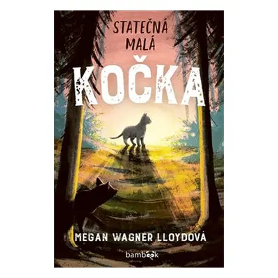 Statečná malá kočka - Megan Wagner Lloydová