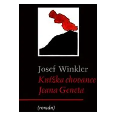 Knížka chovance Jeana Geneta - Josef Winkler