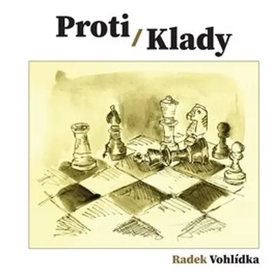 Proti/Klady - Radek Vohlídka