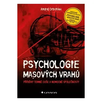 Psychologie masových vrahů - Andrej Drbohlav