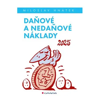 Daňové a nedaňové náklady 2025 - Miloslav Hnátek