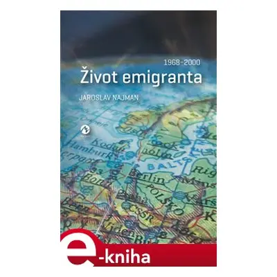 Život emigranta - Jaroslav Najman