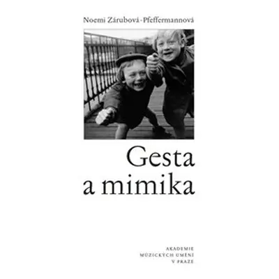 Gesta a mimika - Noemi Zárubová - Pfefferma