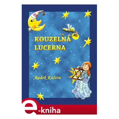 Kouzelná lucerna - Radek Kučera