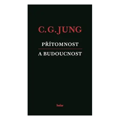 Přítomnost a budoucnost - Carl Gustav Jung