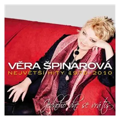 CD- Jednoho dne se vrátíš Největší hity /1970-2010/ - Věra Špinarová