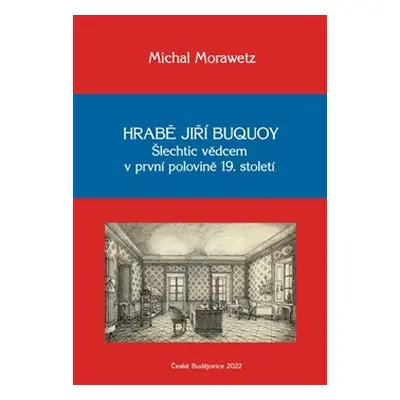 Hrabě Jiří Buquoy - Michal Morawetz