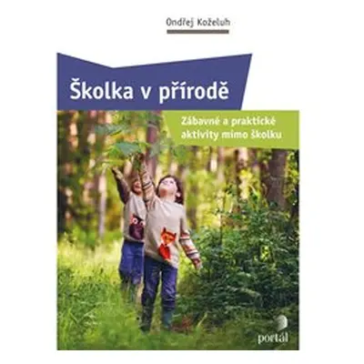 Školka v přírodě - Ondřej Koželuh