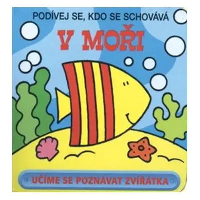 V moři - Podívej se, kdo se schovává