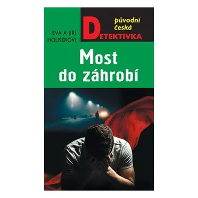 Most do záhrobí - Eva Houserová, Jiří Houser