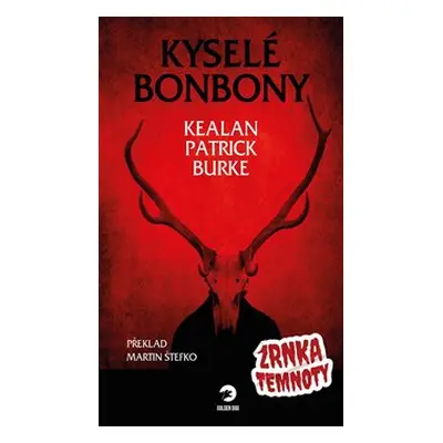 Kyselé bonbony - Kealan Patrick Burke