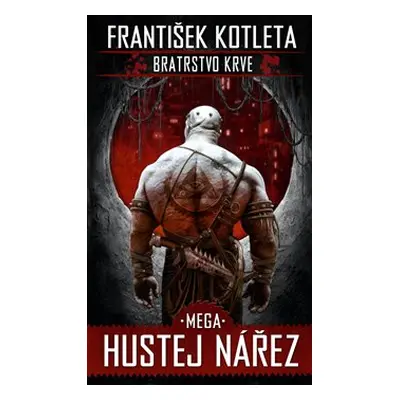 Mega hustej nářez - František Kotleta