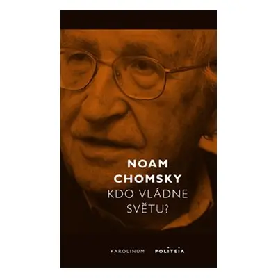 Kdo vládne světu? - Noam Chomsky