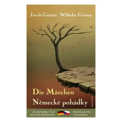 Německé pohádky / Die Märchen - Jacob Grimm, Wilhelm Grimm