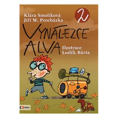 Vynálezce Alva 2 - Klára Smolíková, Jiří W. Procházka