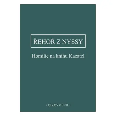 Homilie na knihu Kazatel - Řehoř z Nyssy