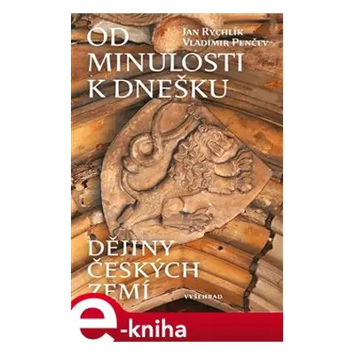 Od minulosti k dnešku - Jan Rychlík