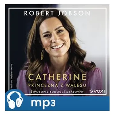 Catherine: princezna z Walesu, mp3 - Robert Jobson